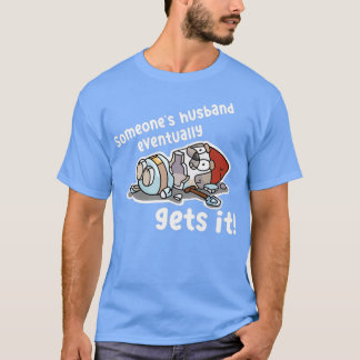 T-shirt Certains maris finissent par