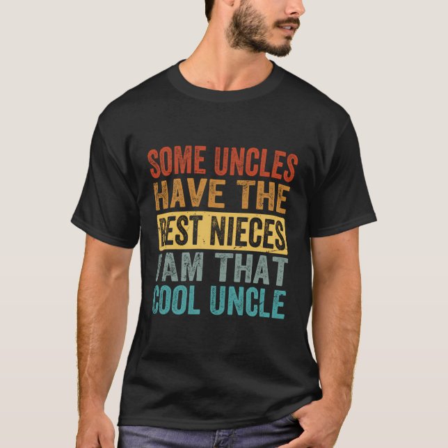 T-shirt Certains Oncles Ont Les Meilleures Nièces Que Je S (Devant)