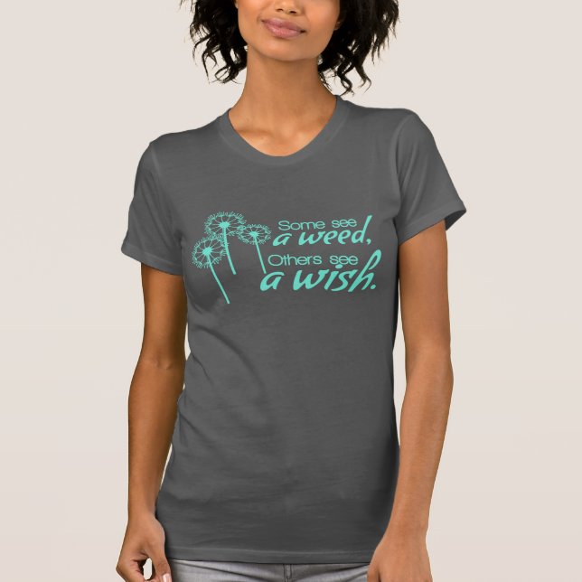 T-shirt CERTAINS voient une MAUVAISE HERBE, d'autres (Devant)