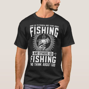 T-shirt Certains Vont À L'Église Et Pensent À Pêcher Drôle