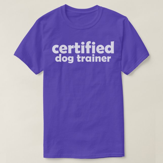 T-shirt Certifié chien trainer simple titre de travail typ (Design devant)