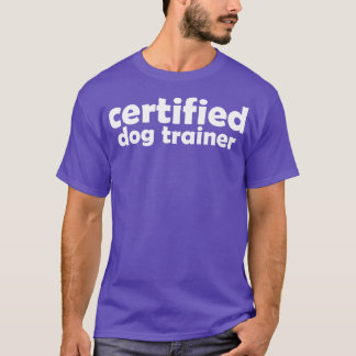 T-shirt Certifié chien trainer simple titre de travail typ