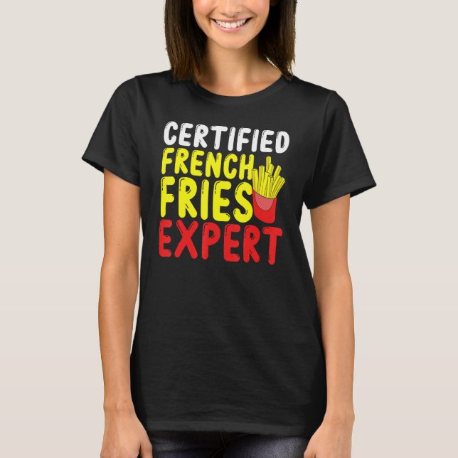 T-shirt Certifié Français Fries Expert Fries Français Fast (Devant)