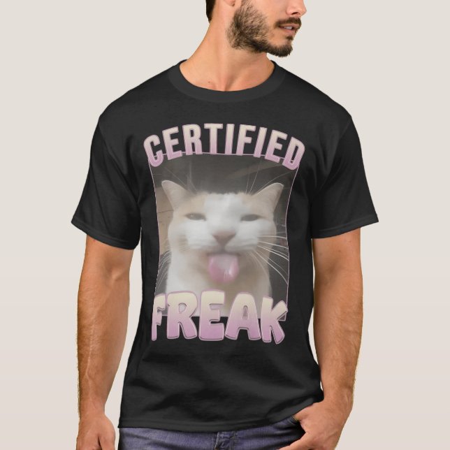 T-shirt Certifié Freak Mème de Chat Drôle  (Devant)