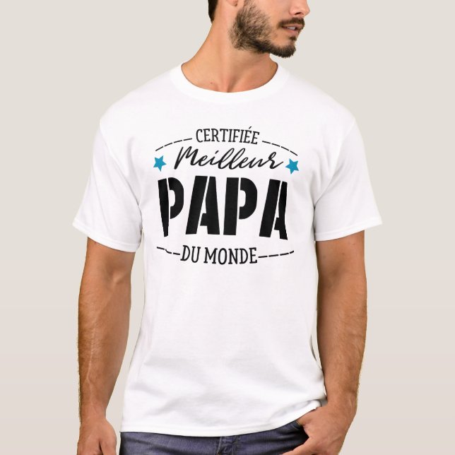 T-shirt Certifié Meilleur Papa Du Monde, Idée Cadeau Père (Devant)