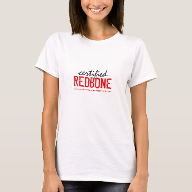 T-shirt certifié, REDBONE, www.youknowyoudeadazzwrong.com (Devant)