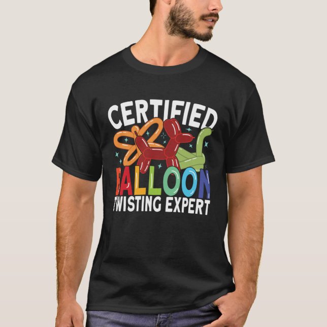 T-shirt Certified Balloon Twisting Expert  Balloon Animal  (Devant)