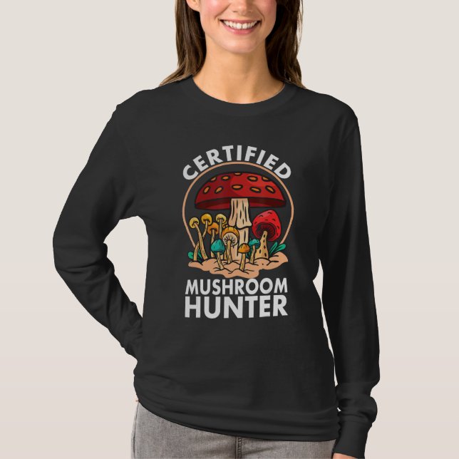 T-shirt Certified Mushroom Hunter Mushroom Hunting (Devant)