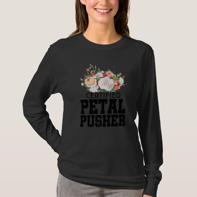 T-shirt Certified Petal Pusher Gardening Florist Gardener  (Devant)