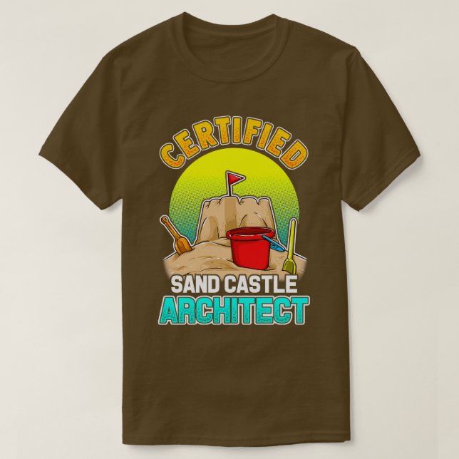 T-shirt Certified Sand Castle Architect Summer Beach (Design devant)
