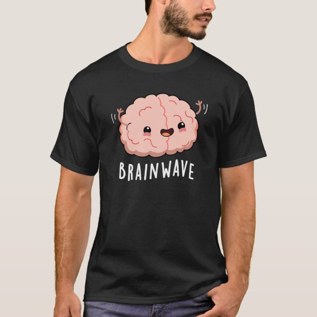 T-shirt Cerveau Wave drôle Anatomie Pun Dark BG (Devant)