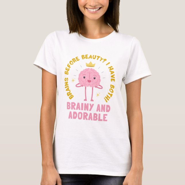 T-shirt Cerveaux avant la beauté... (Devant)