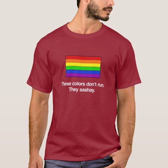 T-shirt Ces couleurs ne fonctionnent pas. Elles sashay. (Devant)