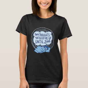 T-shirt Ces Réflexions Qui Me Gardent Jusqu'À 2H Du Matin
