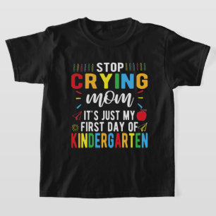 T-shirt Cesse De Pleurer Maman Mon Premier Jour De Materne
