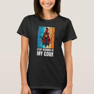 T-shirt Cessez De Regarder Mon Poulet Sarcastique Et Humor