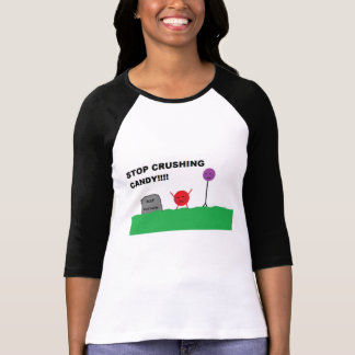 T-shirt Cessez d'écraser la sucrerie