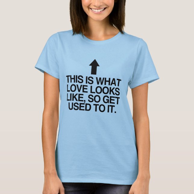 T-shirt C'EST À ÇA QUE L'AMOUR RESSembleLE DONC FAITES-VOU (Devant)