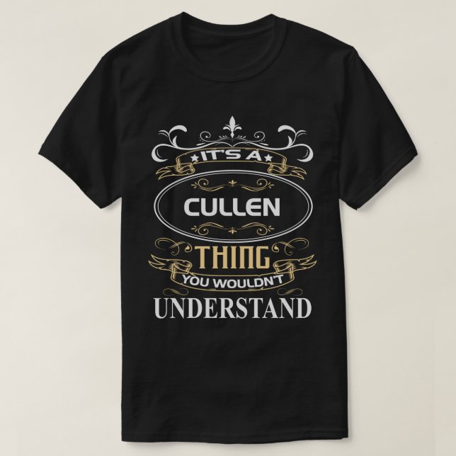 T-shirt C'est A Cullen Thing You Wouldn't Understand (Design devant)