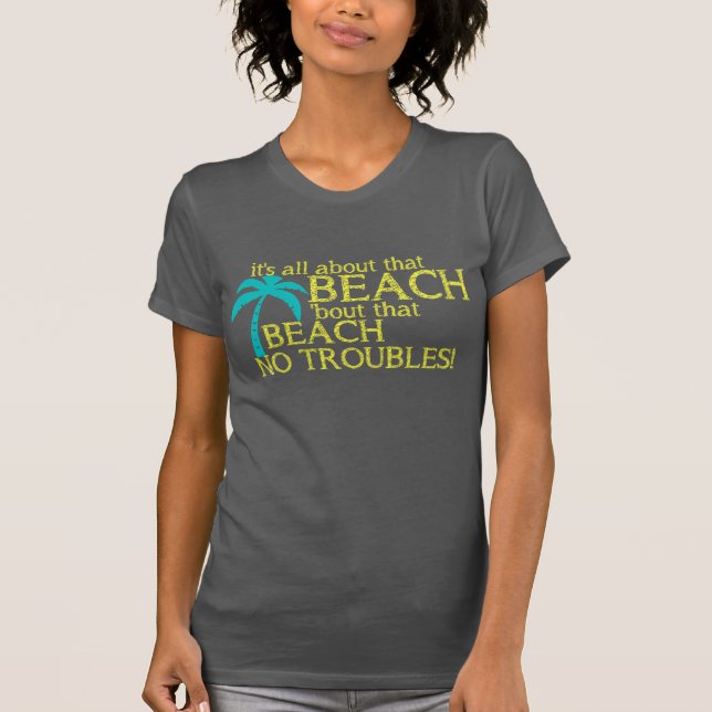 T-shirt C'est à propos de cette plage (Devant)