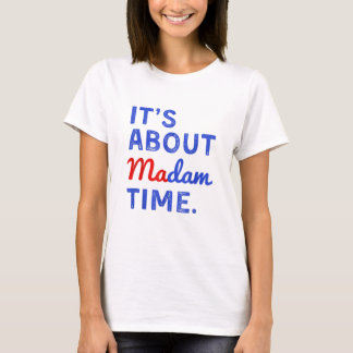 T-shirt C'est à propos de Madame Time