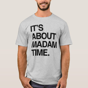 T-shirt C'est à propos de Mme Time