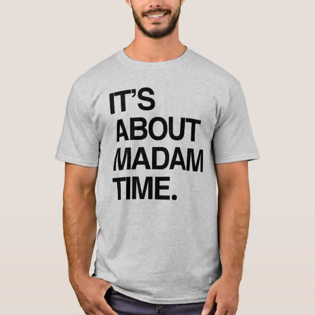 T-shirt C'est à propos de Mme Time (Devant)