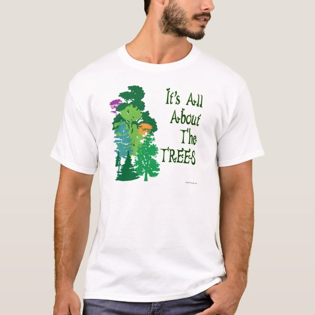 T-shirt C'est à propos des arbres Slogan vert (Devant)