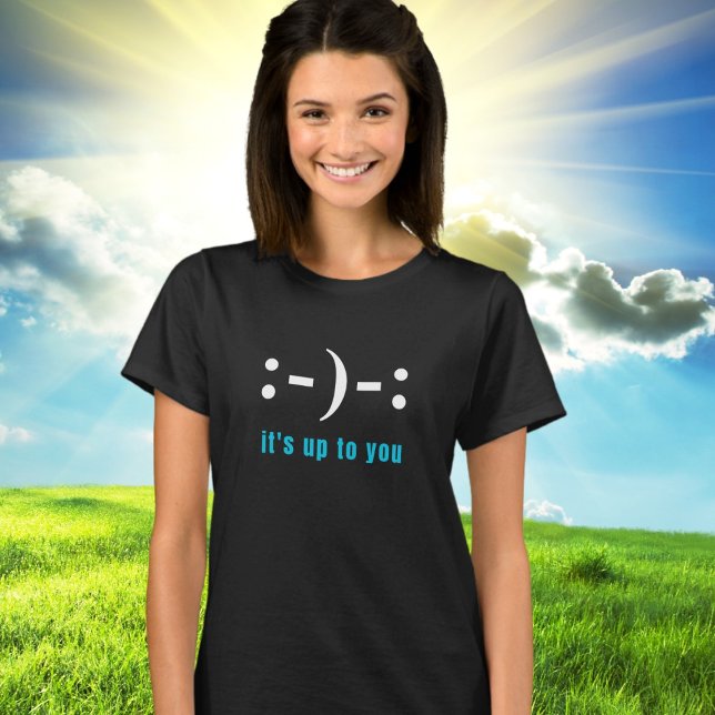T-shirt C'est à vous de sourire ou de battre, énergie posi (Design available in Mens, Womens, Kids apparel, multiple colors and additional products. )