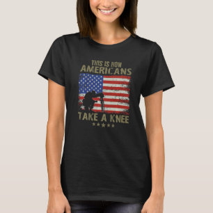 T-shirt C'est ainsi que les Américains prennent un genou