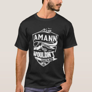 T-shirt C'est AMANN que vous ne comprendriez pas Cadeaux
