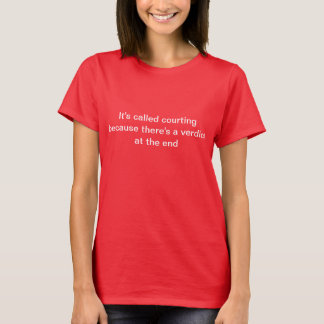 T-shirt C'est appelé courtiser parce qu'il y a un verdict