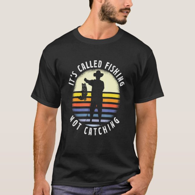 T-shirt C'est Appelé Pêche Pas Attraper Pêcheur Pêche (Devant)
