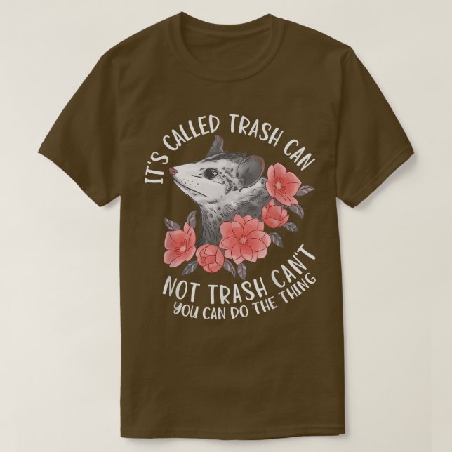 T-shirt C'est appelé poubelle pas poubelle peut pas possum (Design devant)