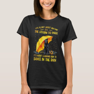 T-shirt C'est Apprendre à Danser Sous La Pluie Germa