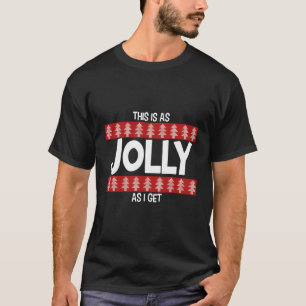 T-shirt C'Est Aussi Jolly Que Je Obtiens Des Noël Drôle