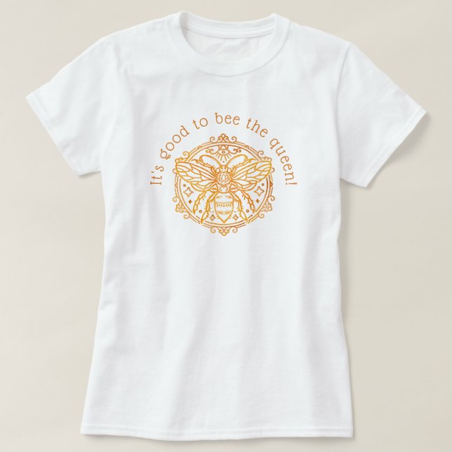 T-shirt C'est bien d'être la Reine ! (Design devant)