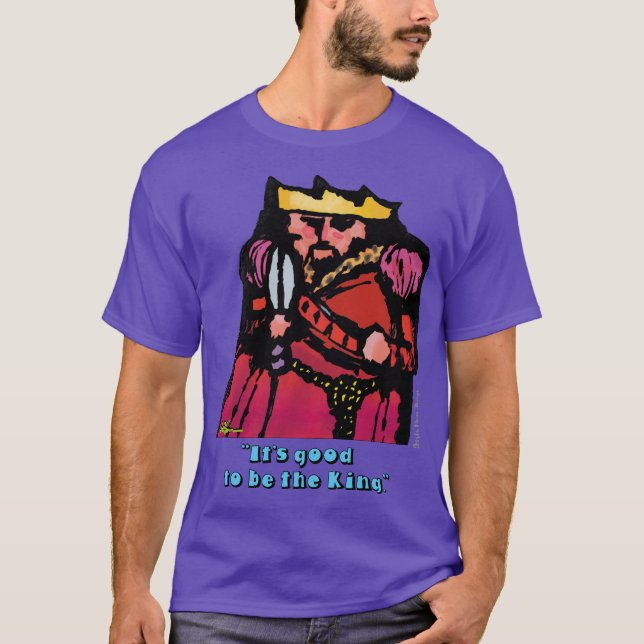 T-shirt C'est bien d'être le roi ! (Devant)
