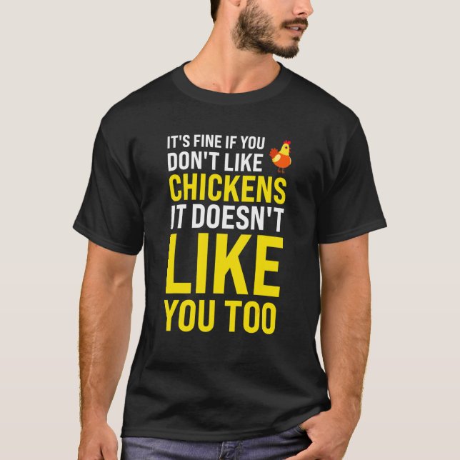 T-shirt C'est bien si vous n'aimez pas Chickens Chicken (Devant)