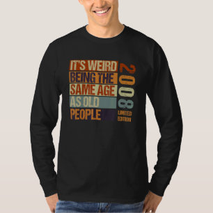 T-shirt C'est bizarre d'être le même âge que les personnes