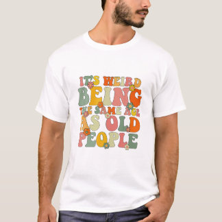 T-shirt C'est bizarre d'être pareil