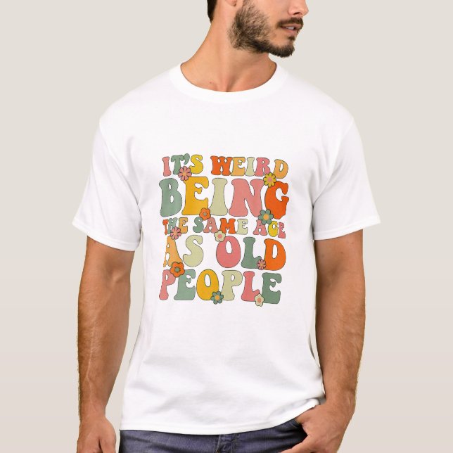 T-shirt C'est bizarre d'être pareil (Devant)