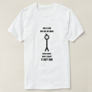 T-shirt C'est Bob Bob n'a pas d'armes Knock Knock Qui est-