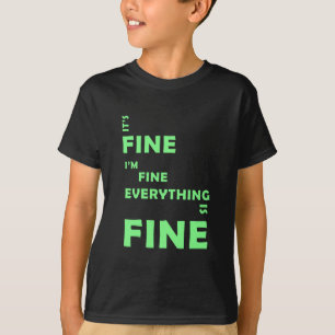 T-shirt C'est bon. Je vais bien. Tout Va Bien