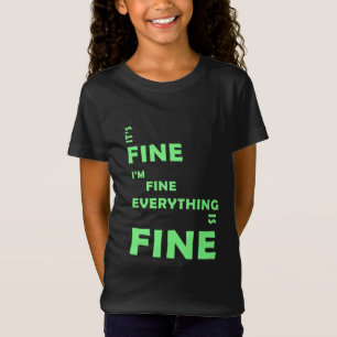 T-Shirt C'est bon. Je vais bien. Tout Va Bien