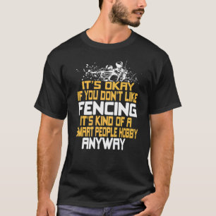 T-shirt C'est bon si vous faites Donu2019t comme l'escrime