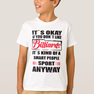 T-shirt C'est bon si vous n'aimez pas Billiards