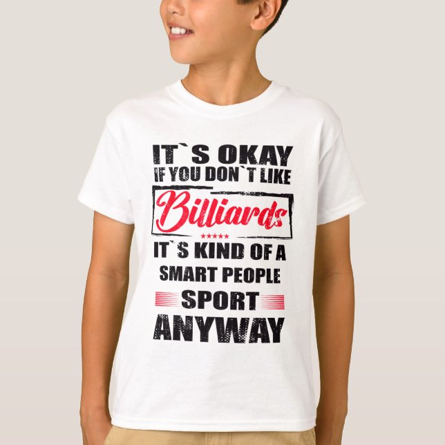 T-shirt C'est bon si vous n'aimez pas Billiards (Devant)