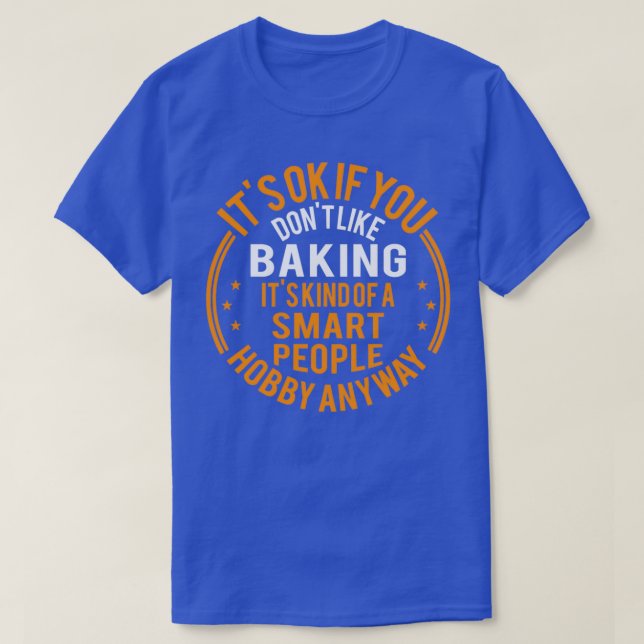 T-shirt C'Est Bon Si Vous N'Aimez Pas Cuire Un Boulanger D (Design devant)