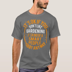 T-shirt C'Est Bon Si Vous N'Aimez Pas Jardiner Funny Garde